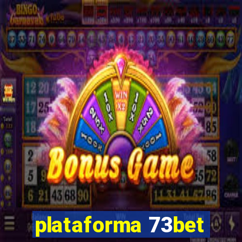 plataforma 73bet